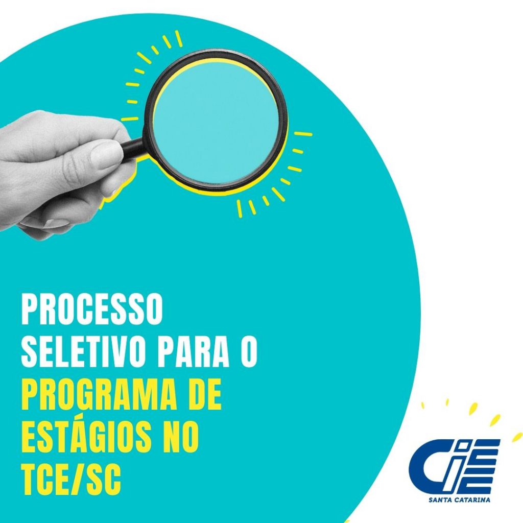 Processo Seletivo para o programa de estágios no Tribunal de Contas do Estado de Santa Catarina – TCE/SC